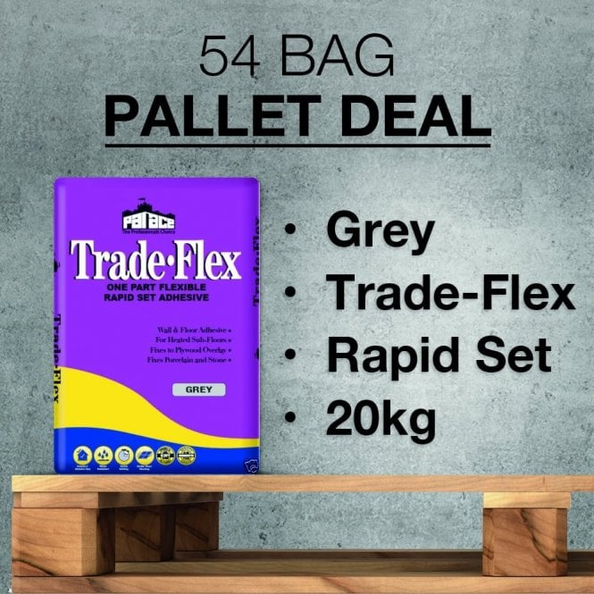 Palace Trade-Flex Adhesive 20kg Grey PALLET DEAL 56 Bags